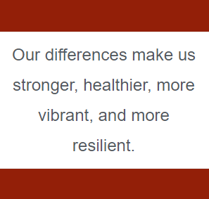 our differences make us stronger, healthier, more vibrant and more resilient